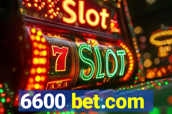 6600 bet.com